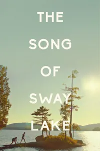 The Song of Sway Lake izle